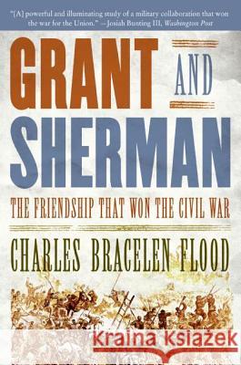 Grant and Sherman: The Friendship That Won the Civil War Charles Bracelen Flood 9780061148712 Harper Perennial - książka