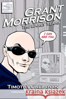 Grant Morrison: The Early Years Timothy Callahan Kevin Colden Jason Aaron 9781466343351 Createspace - książka