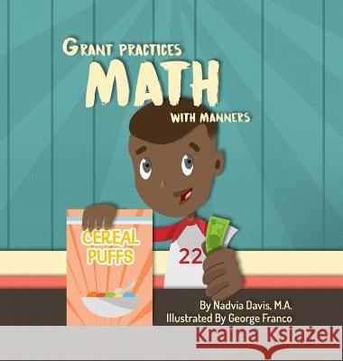 Grant Practices Math with Manners Nadvia Davis George Franco 9780578498614 Nadvia Davis - książka