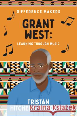 Grant West: Learning Through Music  9781959223696 Planting People Growing Justice Press - książka