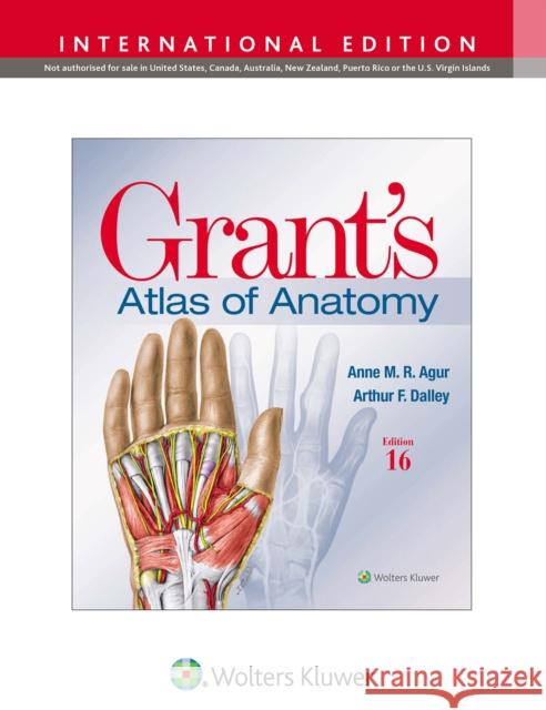 Grant's Atlas of Anatomy Anne M. R. Agur, Arthur F. Dalley II 9781975193447 Wolters Kluwer Health - książka