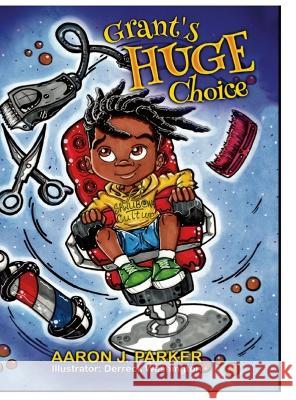 Grant's Huge Choice Aaron Parker, Derreck Washington 9798218060442 Sawubona Culture Publishing - książka