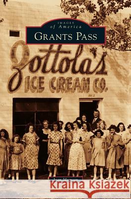 Grants Pass Joan Momsen 9781531664626 Arcadia Library Editions - książka