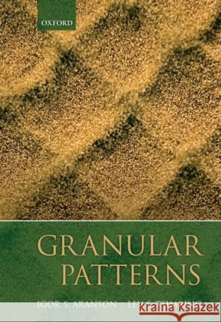 granular patterns  Aranson, Igor 9780199534418 Oxford University Press, USA - książka