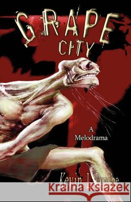 Grape City Kevin L. Donihe 9781933929514 Eraserhead Press - książka