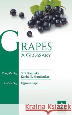 Grapes: A Glossary S D Ramteke 9789386071491 Astral International Pvt Ltd - książka