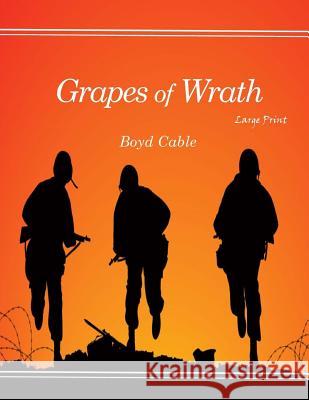Grapes of Wrath: Large Print Boyd Cable 9781545528440 Createspace Independent Publishing Platform - książka