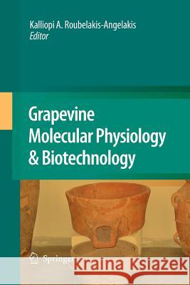 Grapevine Molecular Physiology & Biotechnology Kalliopi a. Roubelakis-Angelakis 9789400779891 Springer - książka