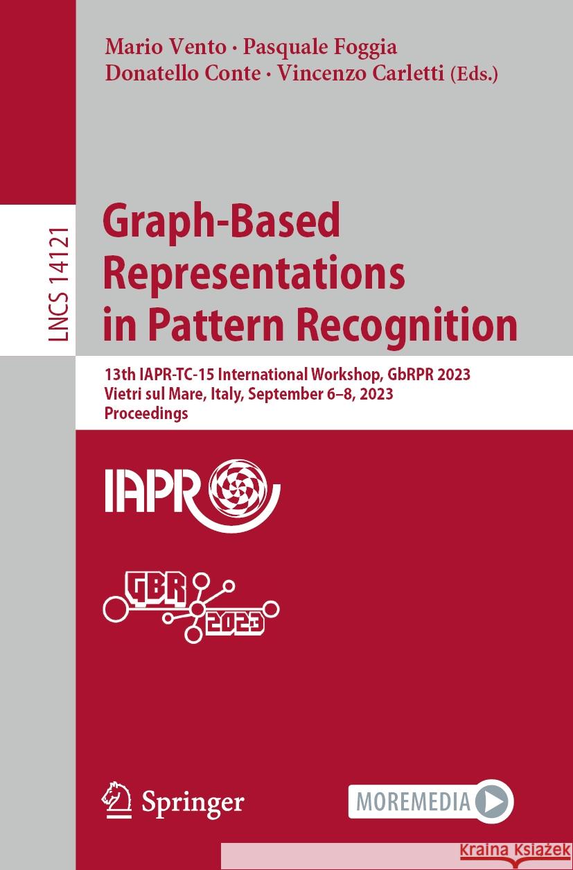 Graph-Based Representations in Pattern Recognition  9783031427947 Springer Nature Switzerland - książka