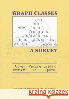 Graph Classes: A Survey  9780898714326 Society for Industrial & Applied Mathematics, - książka