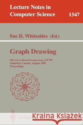 Graph Drawing: 6th International Symposium, GD '98 Montreal, Canada, August 13-15, 1998 Proceedings Whitesides, Sue H. 9783540654735 Springer - książka