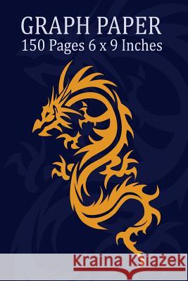 Graph Paper: 150 Pages 6 X 9 Inches Blank Sheet Drago 9781796800074 Independently Published - książka