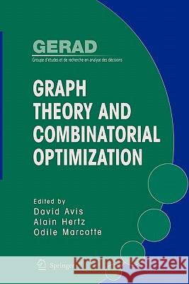 Graph Theory and Combinatorial Optimization David Avis Alain Hertz Odile Marcotte 9781441938114 Not Avail - książka