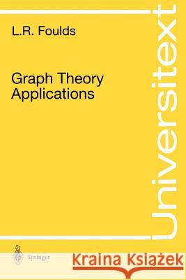Graph Theory Applications L. R. Foulds 9780387975993 Springer - książka