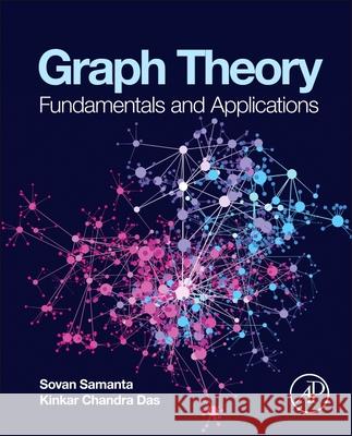Graph Theory: Fundamentals and Applications Sovan Samanta 9780443339417 Academic Press - książka