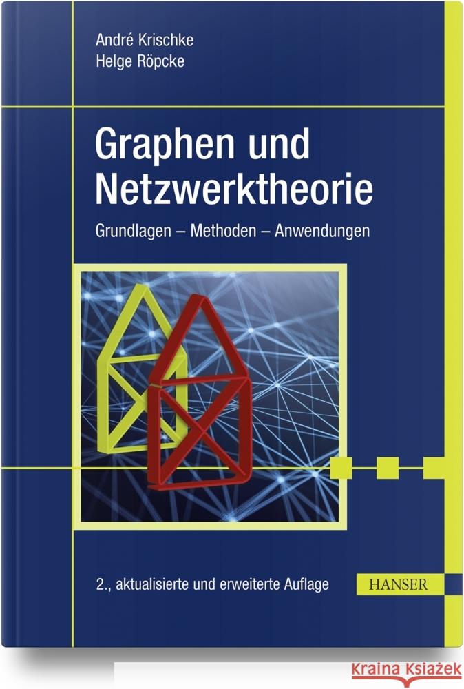 Graphen und Netzwerktheorie Krischke, André, Röpcke, Helge 9783446480155 Hanser Fachbuchverlag - książka