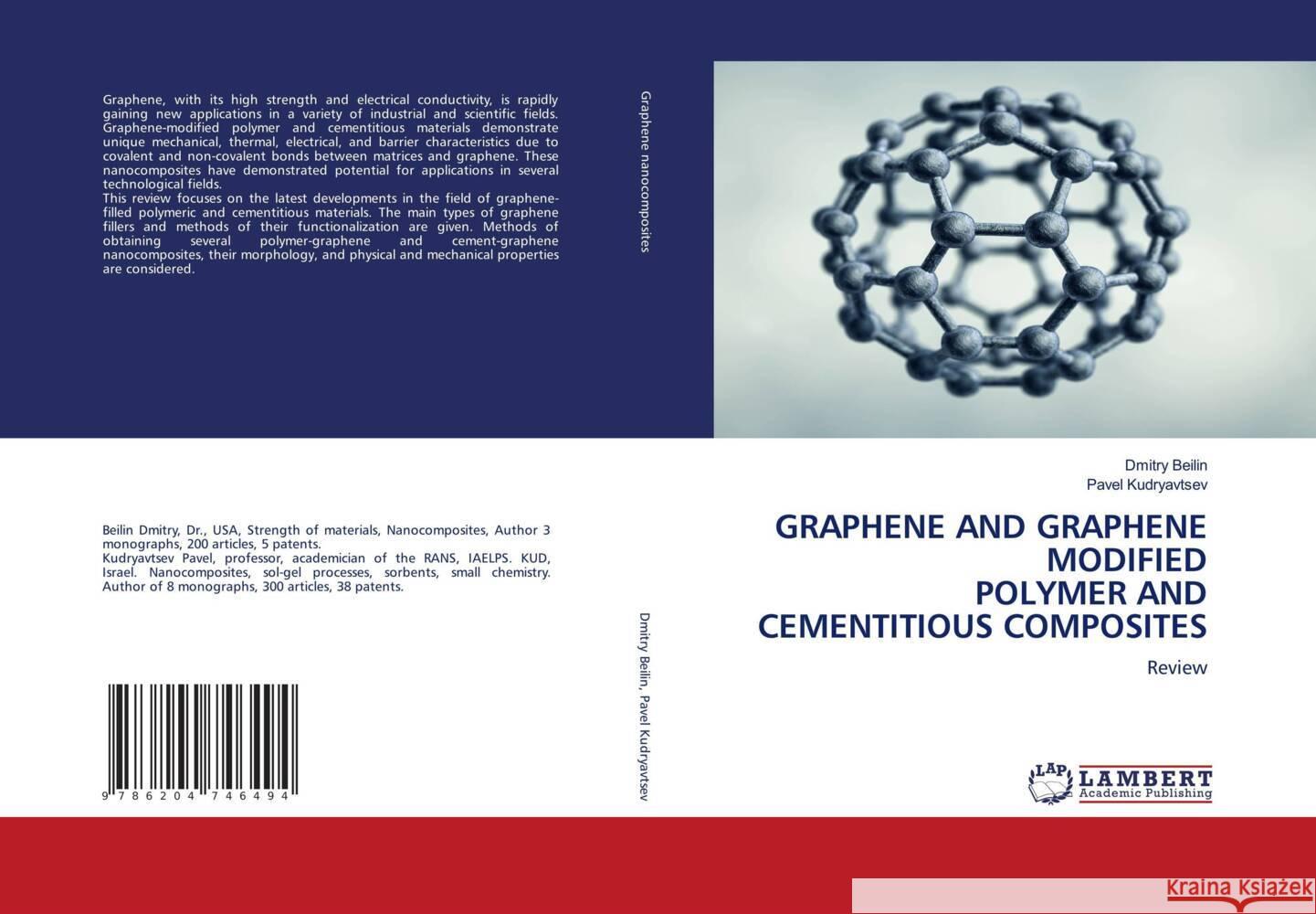 GRAPHENE AND GRAPHENE MODIFIED POLYMER AND CEMENTITIOUS COMPOSITES Beilin, Dmitry, Kudryavtsev, Pavel 9786204746494 LAP Lambert Academic Publishing - książka