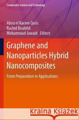 Graphene and Nanoparticles Hybrid Nanocomposites: From Preparation to Applications Qaiss, Abou El Kacem 9789813349902 Springer Nature Singapore - książka