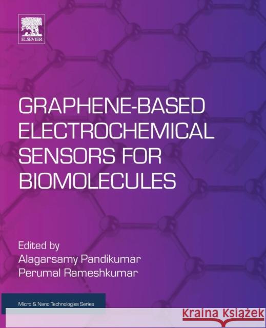 Graphene-Based Electrochemical Sensors for Biomolecules Alagarsamy Pandikumar Perumal Rameshkumar 9780128153949 Elsevier - książka