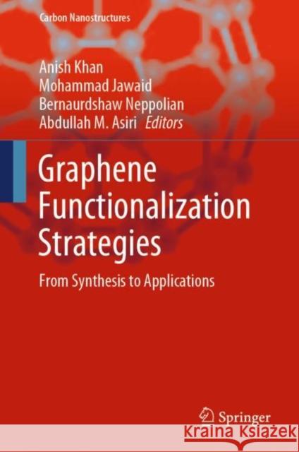 Graphene Functionalization Strategies: From Synthesis to Applications Khan, Anish 9789813290563 Springer - książka