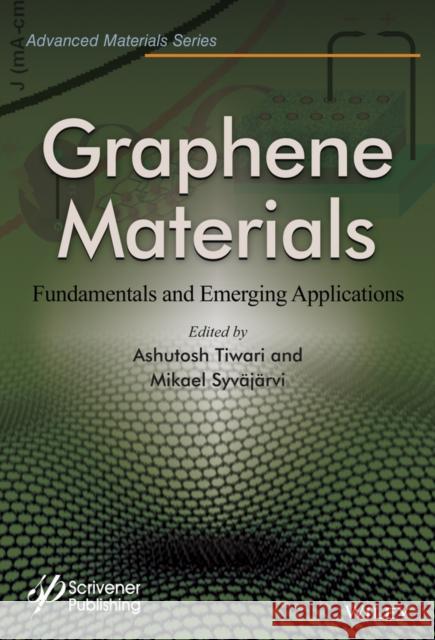 Graphene Materials: Fundamentals and Emerging Applications Tiwari, Ashutosh 9781118998373 John Wiley & Sons - książka