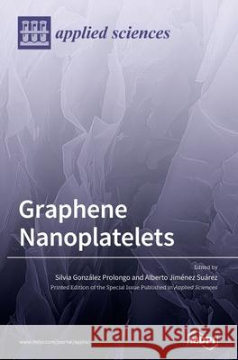 Graphene Nanoplatelets Silvia Gonz Prolongo Alberto Jim 9783039287949 Mdpi AG - książka