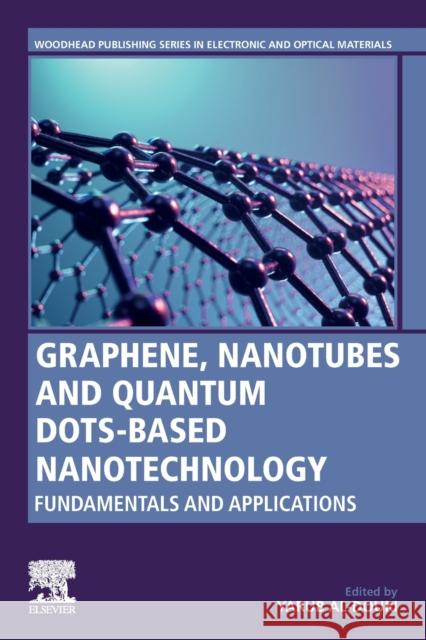 Graphene, Nanotubes and Quantum Dots-Based Nanotechnology: Fundamentals and Applications Yarub Al-Douri 9780323854573 Woodhead Publishing - książka