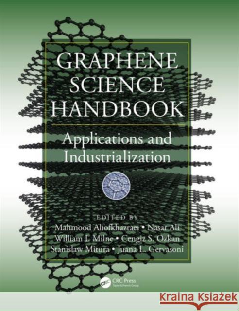 Graphene Science Handbook: Applications and Industrialization Mahmood Aliofkhazraei Nasar Ali William I. Milne 9781466591332 Taylor and Francis - książka