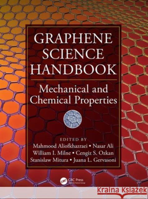 Graphene Science Handbook: Mechanical and Chemical Properties Mahmood Aliofkhazraei Nasar Ali William I. Milne 9781466591233 CRC Press - książka