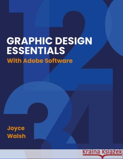 Graphic Design Essentials: With Adobe Software Joyce Walsh 9781350075047 Bloomsbury Publishing PLC - książka