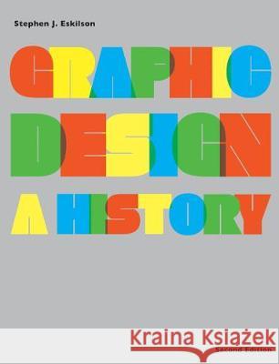 Graphic Design Second Edition : A History Eskilson, Stephen J. 9781856697620  - książka