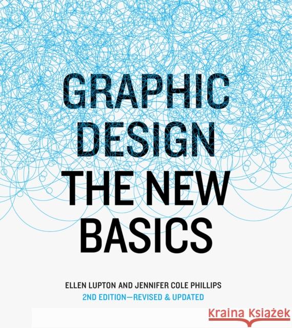 Graphic Design: The New Basics, revised and expanded Ellen Lupton 9781616893323 Princeton Architectural Press - książka