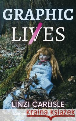 Graphic Lies: A Gripping British Psychological Mystery Thriller Linzi Carlisle 9780620947701 Lindsay Carlisle - książka