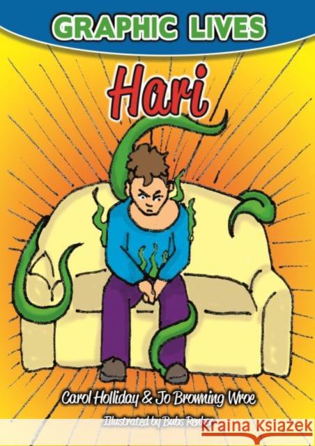 Graphic Lives: Hari: A Graphic Novel for Young Adults Dealing with Anxiety Holliday, Carol 9781909301641  - książka