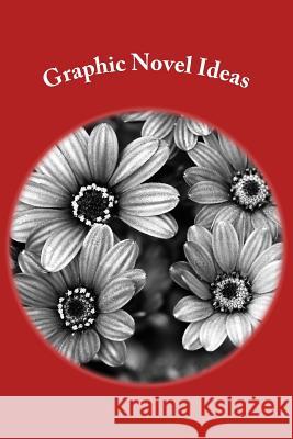 Graphic Novel Ideas Syd Tyson 9781534930360 Createspace Independent Publishing Platform - książka