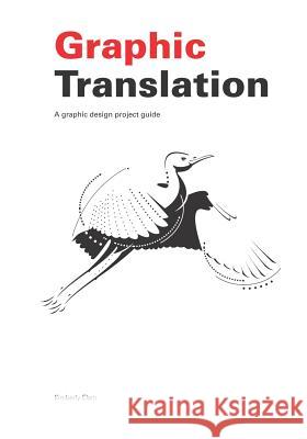 Graphic Translation, A graphic design project guide Elam, Kimberly 9781419653322 Booksurge Publishing - książka