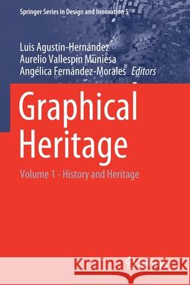 Graphical Heritage: Volume 1 - History and Heritage Agust Aurelio Vallesp 9783030479817 Springer - książka