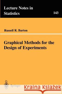 Graphical Methods for the Design of Experiments Russell R. Barton R. R. Barton 9780387947501 Springer - książka