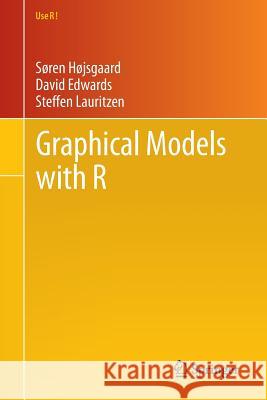 Graphical Models with R S. Ren H David Edwards Steffen Lauritzen 9781461422983 Springer - książka