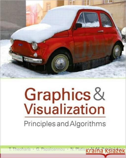 Graphics & Visualization: Principles and Algorithms Theoharis, T. 9781568812748 AK Peters - książka