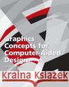 Graphics Concepts for Computer-Aided Design Richard M. Lueptow 9780132229876 Prentice Hall
