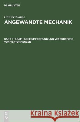 Graphische Umformung Und Verknüpfung Von Vektormengen Günter Zumpe, No Contributor 9783112645178 De Gruyter - książka