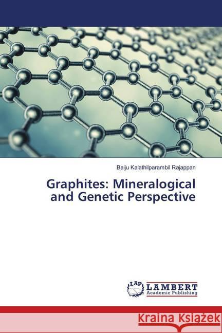 Graphites: Mineralogical and Genetic Perspective Kalathilparambil Rajappan, Baiju 9786137342237 LAP Lambert Academic Publishing - książka