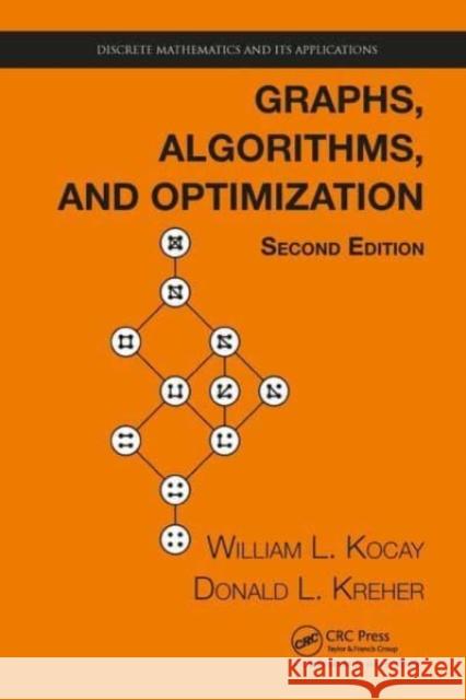 Graphs, Algorithms, and Optimization William Kocay Donald L. Kreher 9781032477152 CRC Press - książka