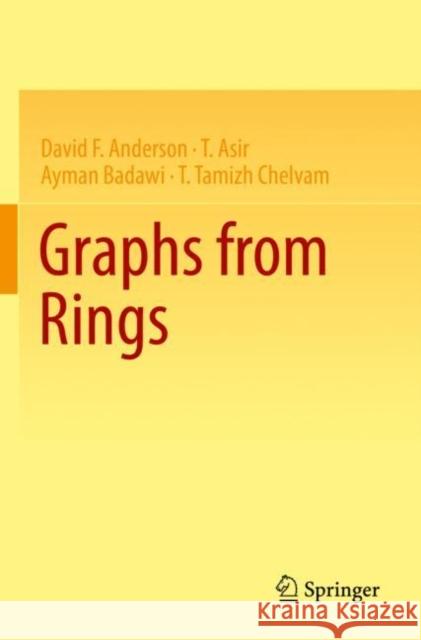 Graphs from Rings David F. Anderson T. Asir Ayman Badawi 9783030884123 Springer - książka