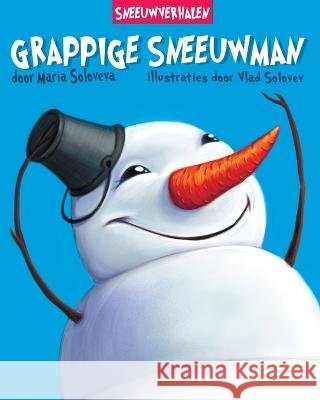 Grappige Sneeuwman: sneeuw verhalen Maria Soloveva, Vlad Solovev 9798372070820 Independently Published - książka