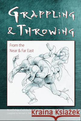 Grappling and Throwing from the Near and Far East Allen Pittman David Allan Dakin Burdic 9781794394728 Independently Published - książka
