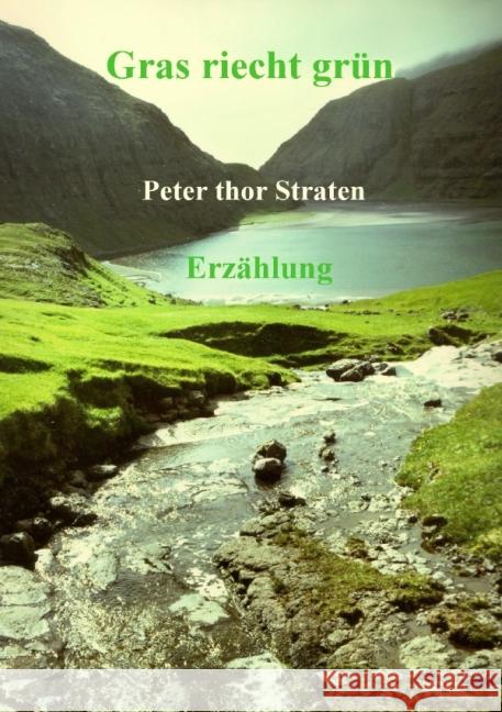 Gras riecht grün Straten, Peter thor 9783844213454 epubli - książka