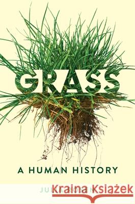 Grass: A Human History Julia Rosen 9780063330177 Ecco Press - książka
