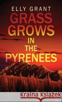 Grass Grows in the Pyrenees Elly Grant 9784824104090 Next Chapter - książka